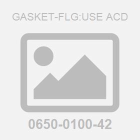 Gasket-Flg:Use Acd